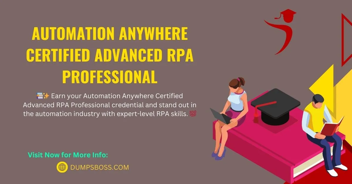 Stand Out in Automation: Earn Your Automation Anywhere Certified Advanced RPA Professional Credential